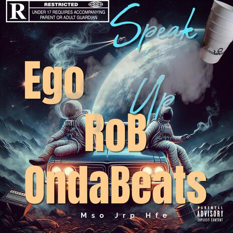 Speak Up ft. Ego | Boomplay Music