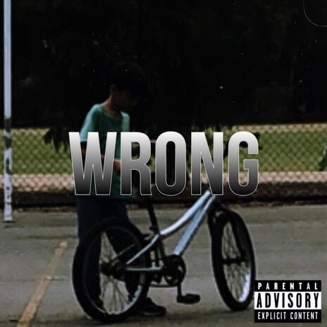 WRONG ft. O.L.Y