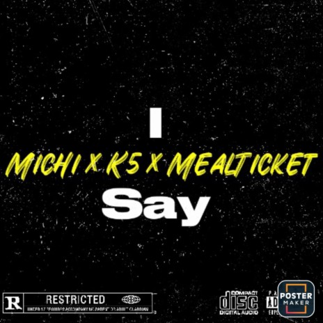 I Say ft. Mealticket & K5 | Boomplay Music
