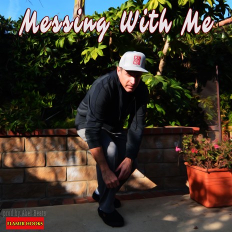 Messing With Me | Boomplay Music