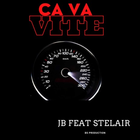 Ca va vite ft. Stelair | Boomplay Music