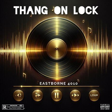 Thang on lock | Boomplay Music