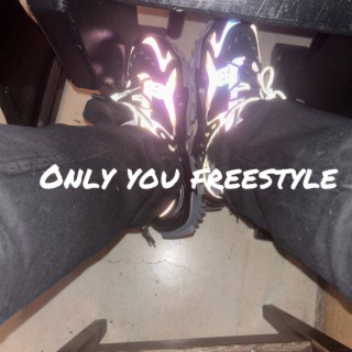 Only You Freestyle