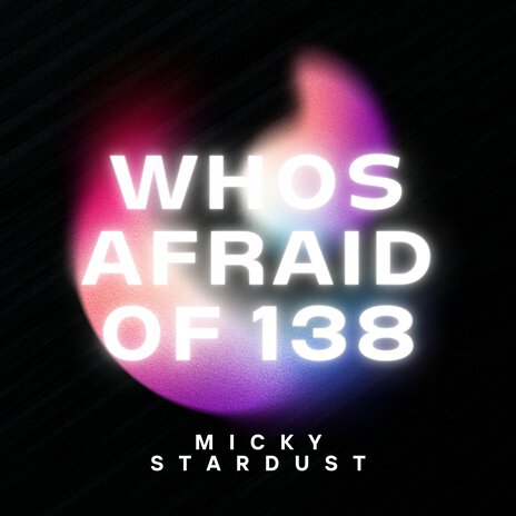 Whos Afraid of 138 | Boomplay Music