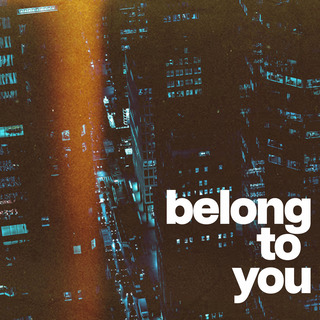 belong to you