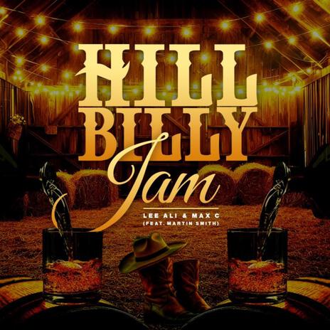 Hillbilly Jam ft. Max C & Martin Smith | Boomplay Music