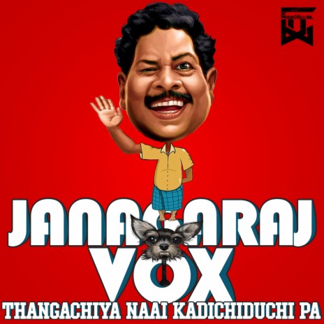 Janagaraj Vox (Thangachiya Naai kadchichi ba) | Boomplay Music