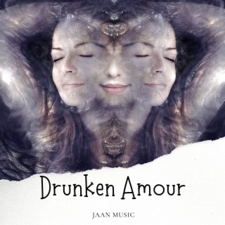 Drunken Amour