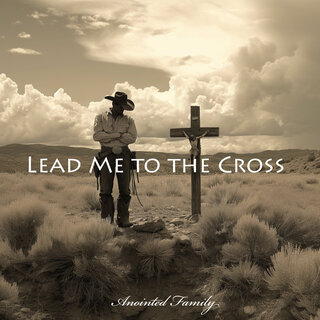 Lead Me to the Cross