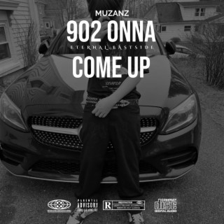 902 Onna Come Up