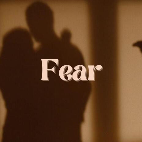 Fear | Boomplay Music