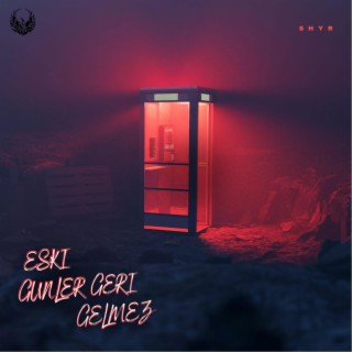 Eski Günler Geri Gelmez lyrics | Boomplay Music