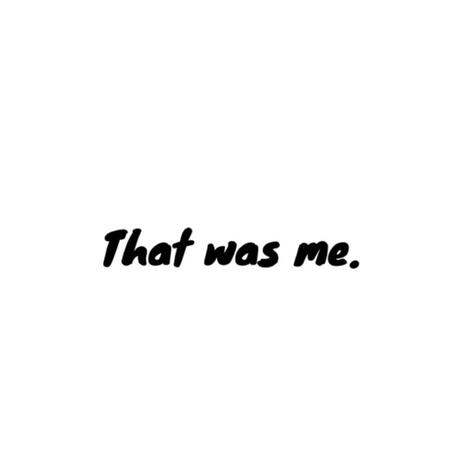 That was me | Boomplay Music