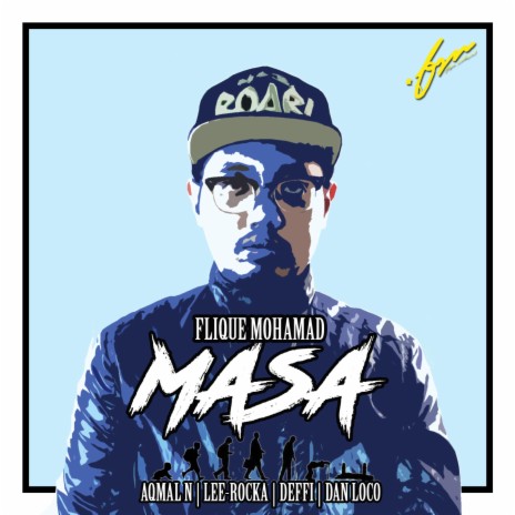 Masa ft. Aqmal N., Lee-Rocka, Deffi & Dan Loco | Boomplay Music