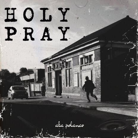 Holy pray | Boomplay Music