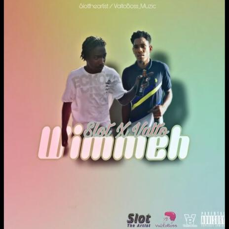 Wimmeh (Dennery Segment) ft. Slott | Boomplay Music