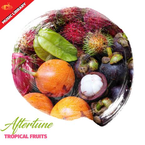 Tropical Fruits | Boomplay Music