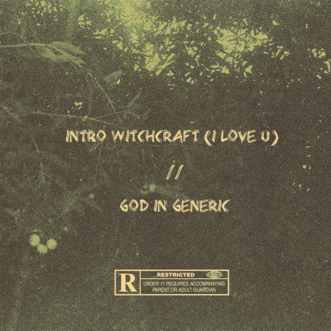 Intro Witchcraft (I Love U) / God in Generic