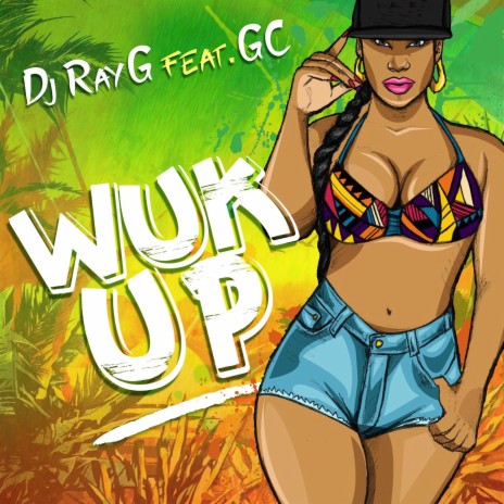 Wuk Up ft. GC | Boomplay Music