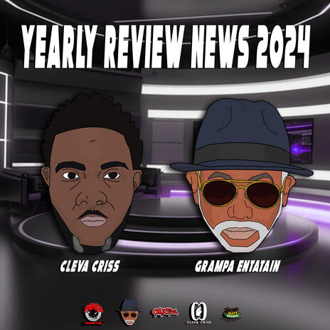 Yearly Review News 2024 ft. Cleva Criss | Boomplay Music