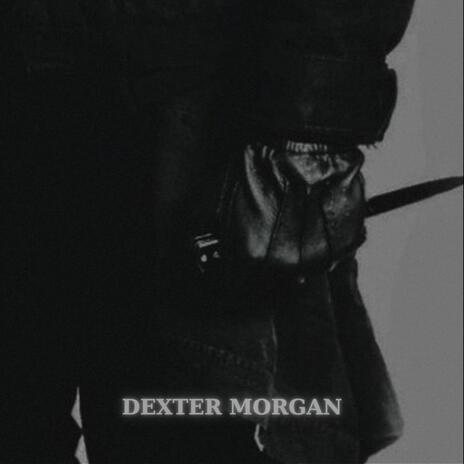 Dexter Morgan | Boomplay Music