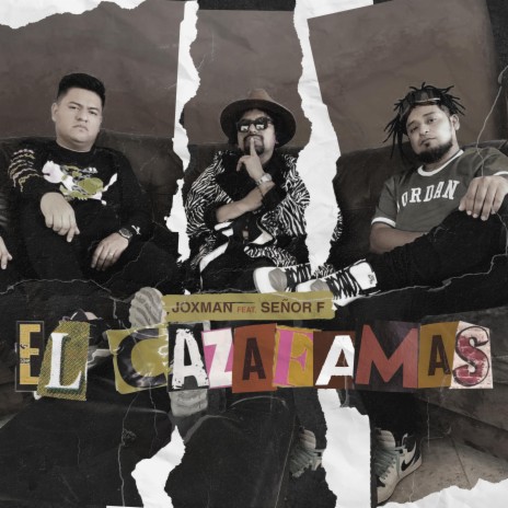 El Cazafamas ft. JOXMAN | Boomplay Music