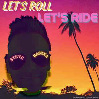 Let's Roll, Let's Ride