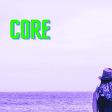 Core | Boomplay Music