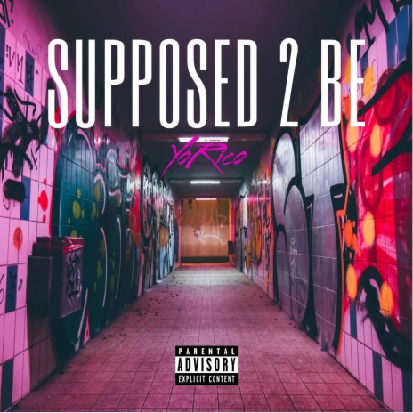 Supposed 2 Be | Boomplay Music