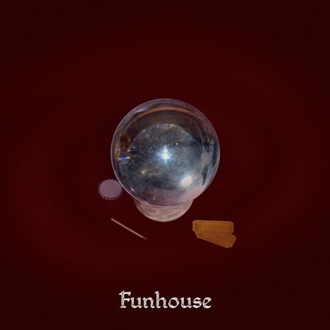 Funhouse | Boomplay Music