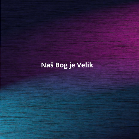 Naš Bog je Velik | Boomplay Music