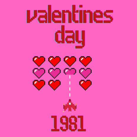 Valentine's Day 1981 | Boomplay Music