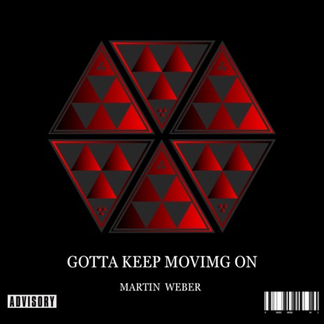 Gotta keep moving on | Boomplay Music