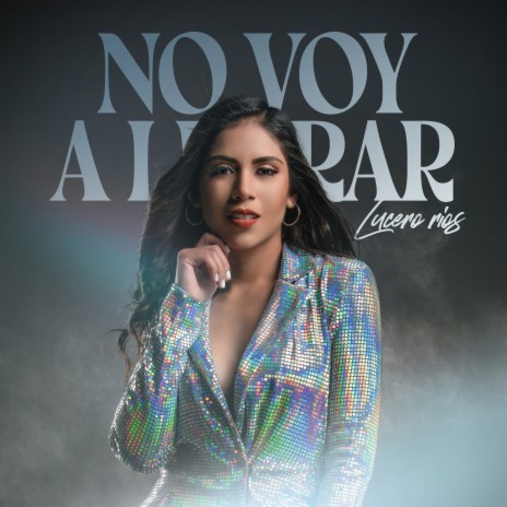 No Voy A Llorar | Boomplay Music