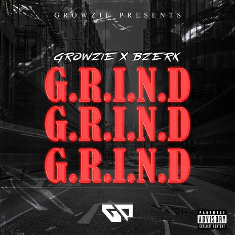 G.R.I.N.D. ft. Bzerk | Boomplay Music