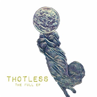 Thotless the EP