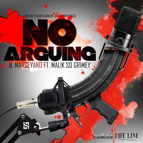 No Arguing ft. Malik So Grimey | Boomplay Music