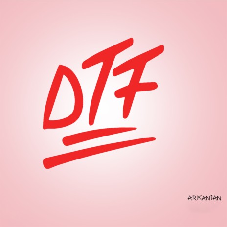 Dtf | Boomplay Music