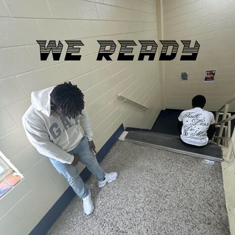 We ready | Boomplay Music