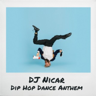 DIP HOP Dance Anthem
