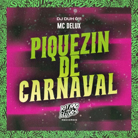 Piquezin de Carnaval ft. DJ Duh 011 | Boomplay Music