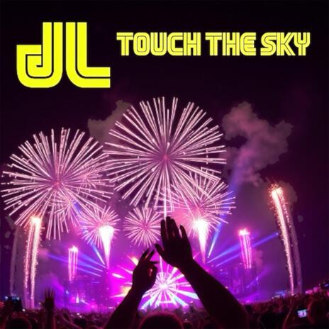 Touch The Sky | Boomplay Music