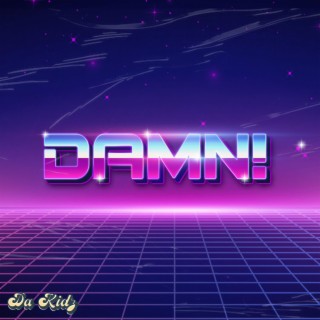 DAMN! lyrics | Boomplay Music