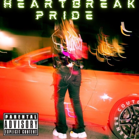 HEARTBREAK PRIDE!</3 | Boomplay Music