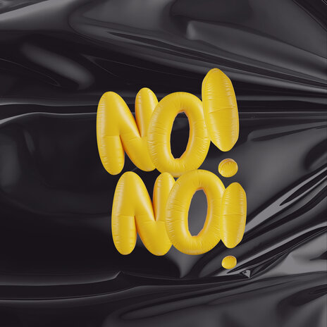 No! No! | Boomplay Music