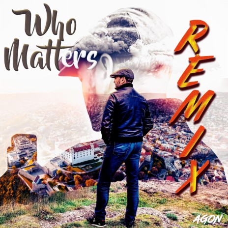 WHO MATTERS (REMIX)