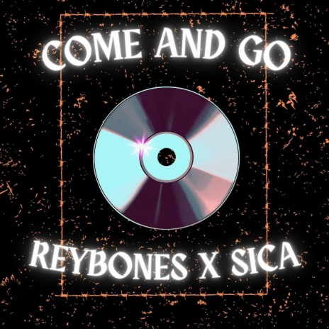 come and go ft. Sica | Boomplay Music