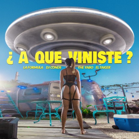 ¿A Que Viniste? ft. Dj Conds, The Yabo & La Formula | Boomplay Music