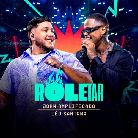 Roletar (Ao Vivo) ft. Léo Santana & Workshow | Boomplay Music