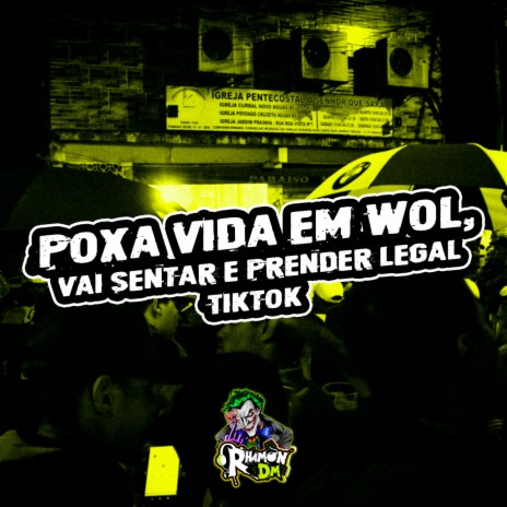 Poxa Vida em wol, Vai Sentar e prender Legal- Tiktok ft. MC Jotinha